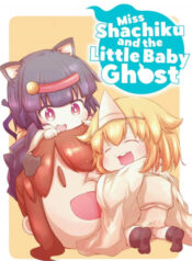 truyen-miss-shachiku-and-the-little-baby-ghost